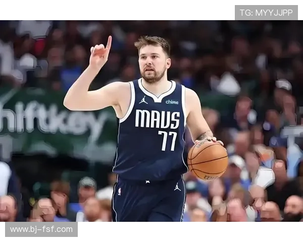 独行侠队重整旗鼓卢卡东契奇引领未来篮球新时代