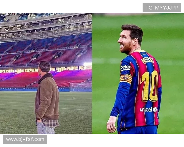 梅西回归巴萨引热议球迷期待重返诺坎普为球队带来新希望