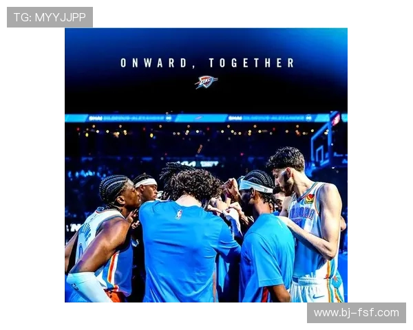 雷霆队新赛季备战全面启动 重点关注年轻球员成长与阵容调整